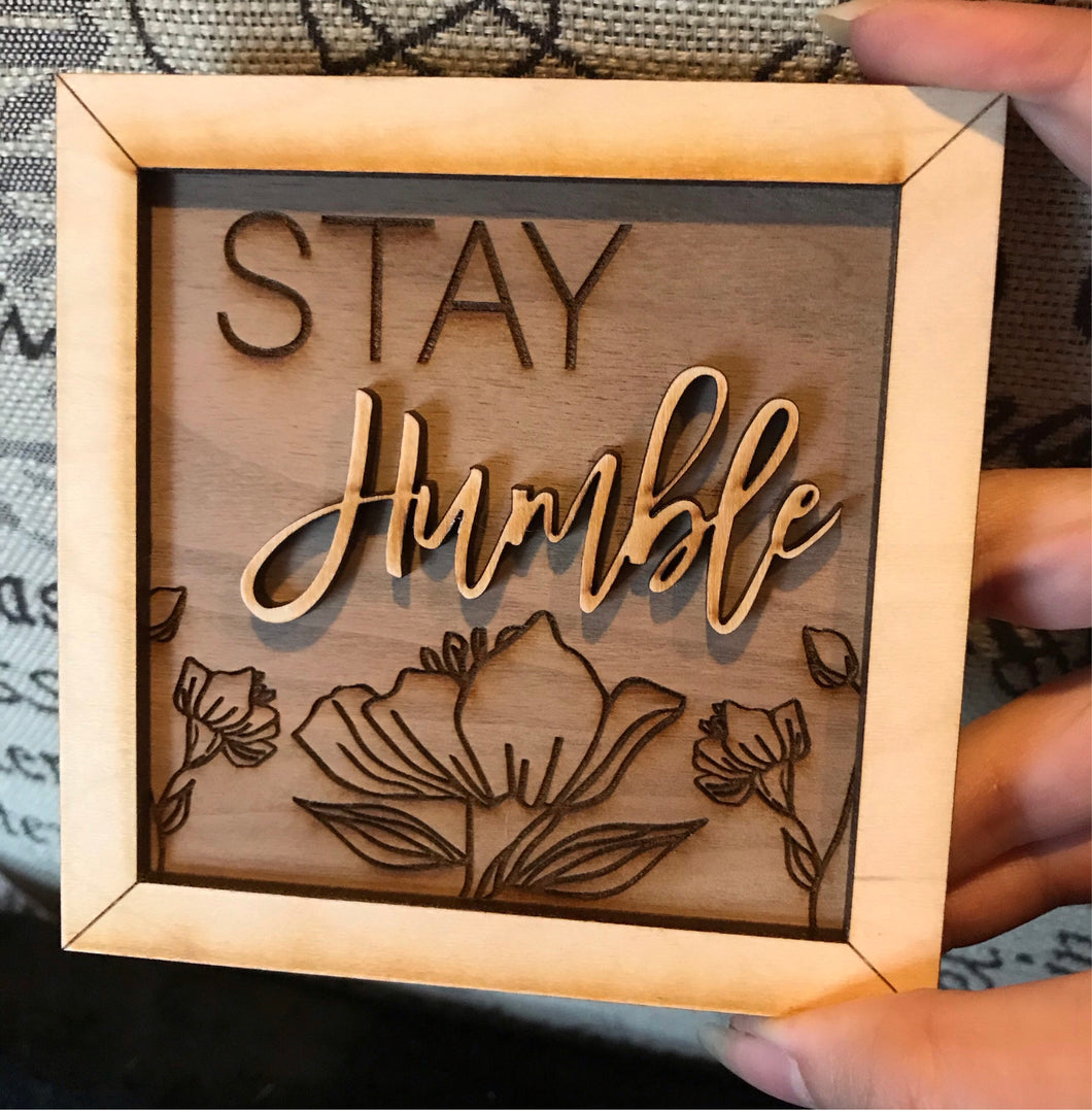 Stay Humble framed sign
